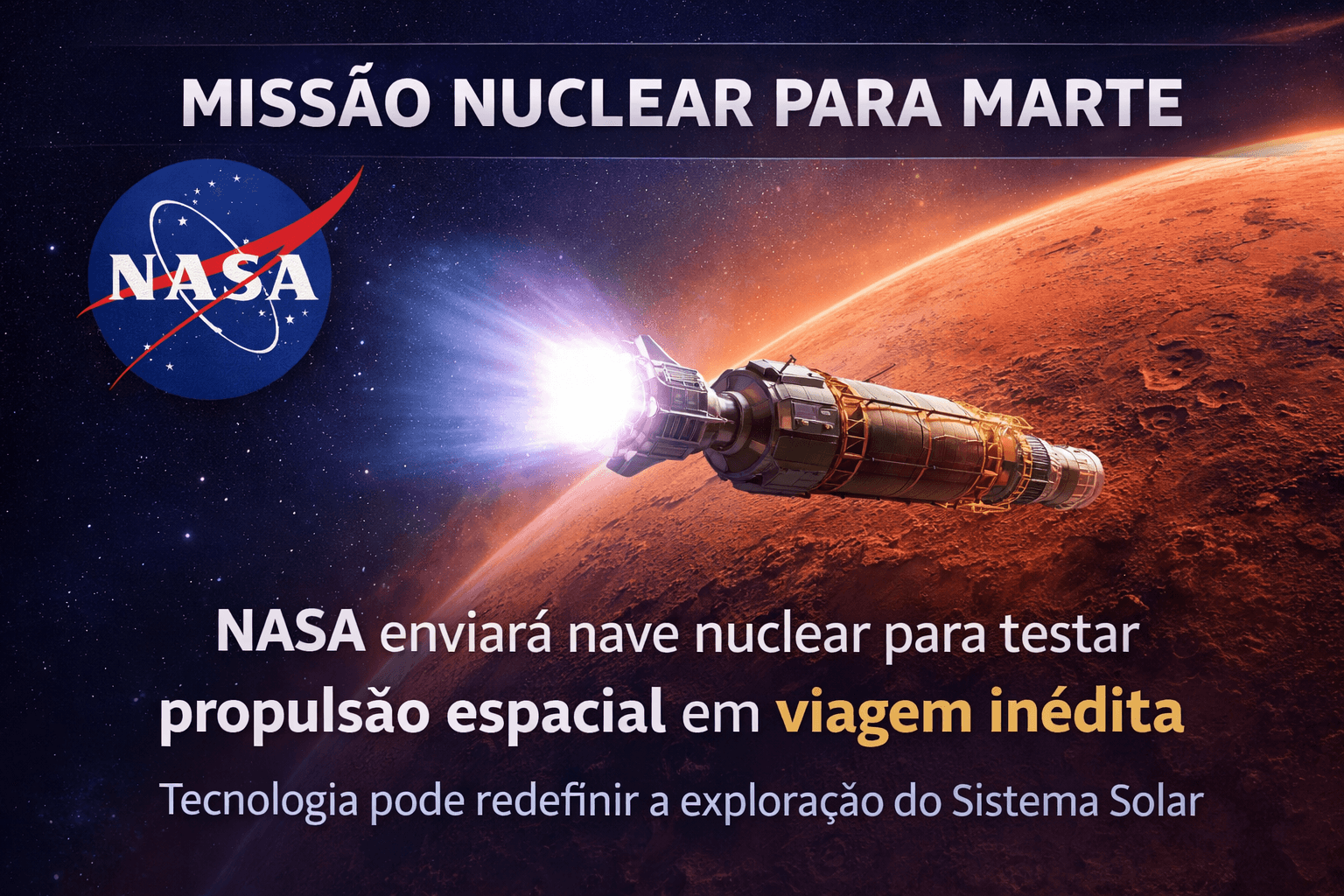 Marte Recebe Missão Revolucionária com Nave Propulsionada por Energia Nuclear